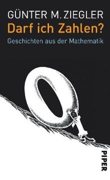 Darf ich Zahlen?: Geschichten aus der Mathematik