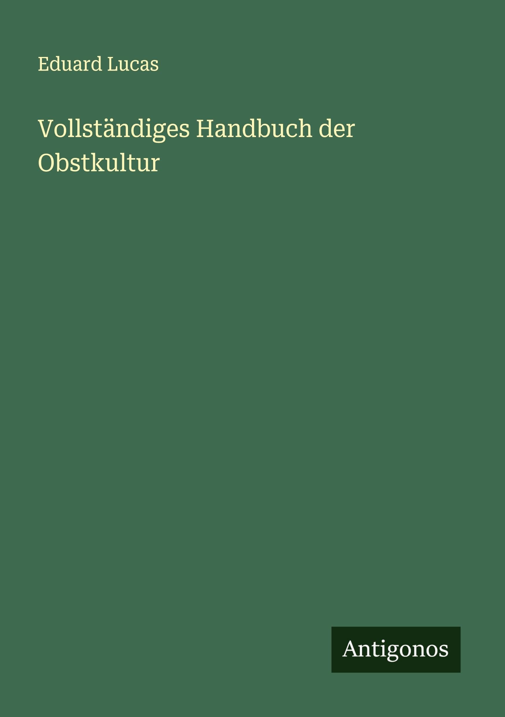 Vollständiges Handbuch der Obstkultur