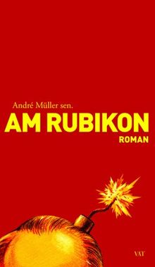 Am Rubikon. Die schaudervollen Vorkommnisse in der Kommune V. (Broschiert)