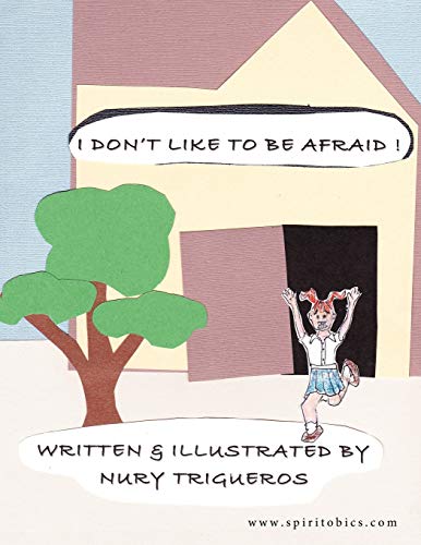 I Don't Like To Be Afraid