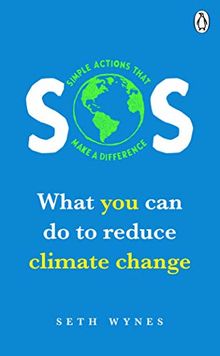 SOS: What you can do to reduce climate change – simple actions that make a difference