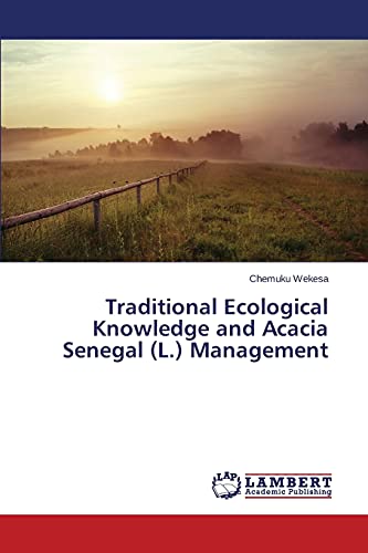 Traditional Ecological Knowledge and Acacia Senegal (L.) Management