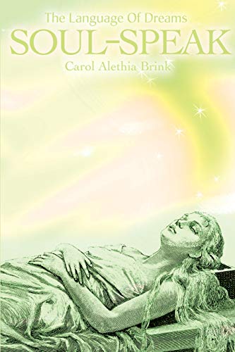 Carol Brink Soul-Speak, The Language Of Dreams