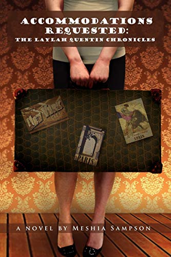 Accommodations Requested: The Laylah Quentin Chronicles