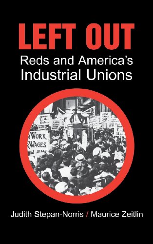 Left Out: Reds and America's Industrial Unions