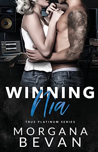 Winning Nia: A Rockstar Romance (True Platinum Series, Band 2)