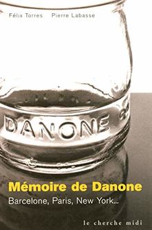 Mémoire de Danone : Barcelone, Paris, New York