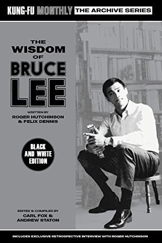 The Wisdom of Bruce Lee (Kung-Fu Monthly Archive Series)