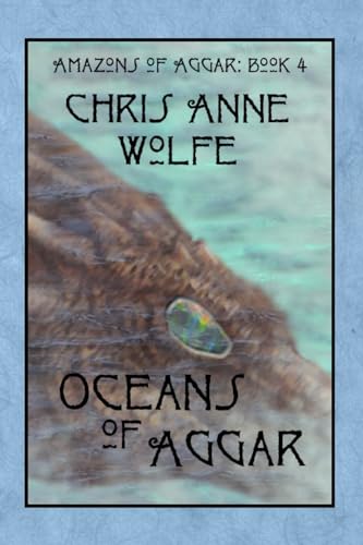 Oceans of Aggar (Amazons of Aggar, Band 4)