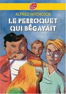 Le perroquet qui bégayait
