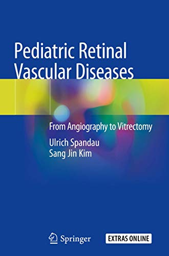 Pediatric Retinal Vascular Diseases: From Angiography to Vitrectomy