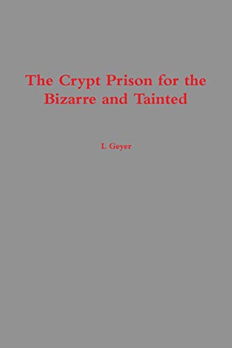 The Crypt Prison for the Bizarre and Tainted