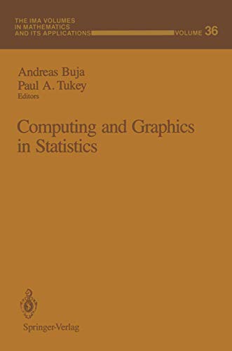 Computing and Graphics in Statistics (The IMA Volumes in Mathematics and its Applications, 36, Band 36)