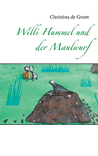 Willi Hummel und der Maulwurf