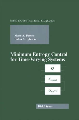 Minimum Entropy Control for Time-Varying Systems (Systems & Control: Foundations & Applications)