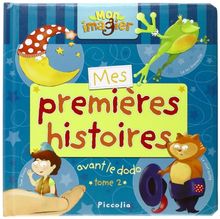 Mes premières histoires avant le dodo. Vol. 2