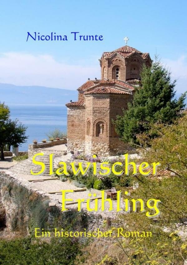 Slawischer Frühling.: Ein historischer Roman. Band II