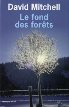 Le fond des forêts