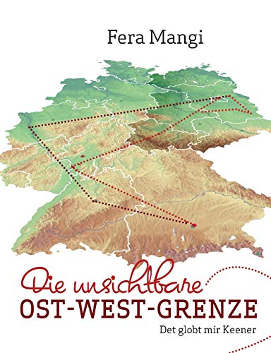 Die unsichtbare Ost-West-Grenze: Det globt mir Keener
