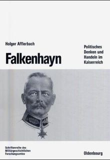 Falkenhayn: Politisches Denken und Handeln im Kaiserreich