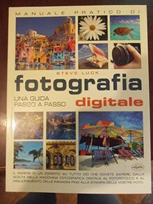 Manuale pratico di fotografia digitale (Varia illustrata)