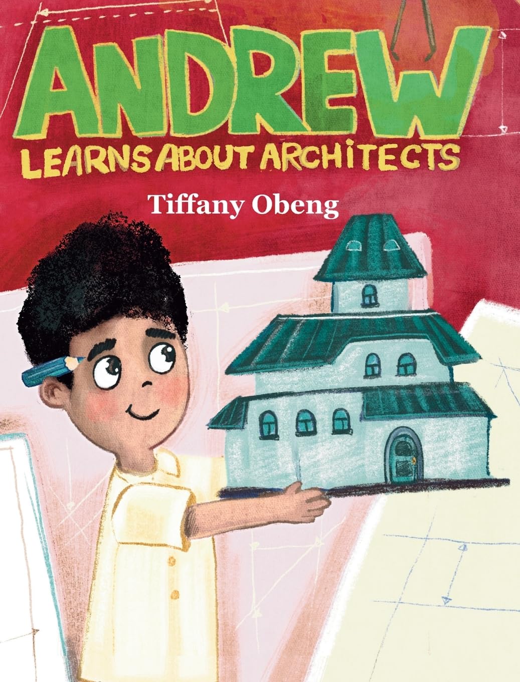Andrew Learns about Architects: Career Book for Kids (STEM Children's Book)