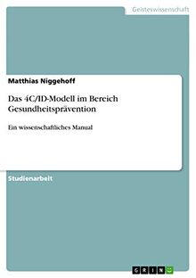 Das 4C/ID-Modell im Bereich Gesundheitsprävention: Ein wissenschaftliches Manual