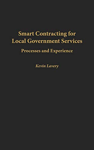 Smart Contracting for Local Government Services: Processes and Experience (Privatizing Government)