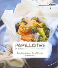 Papillotes : la cuisine vapeur qui a du goût