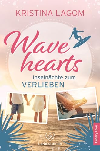 Wavehearts: Inselnächte zum Verlieben (Canary-Love)