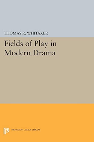 Fields of Play in Modern Drama (Princeton Legacy Library)