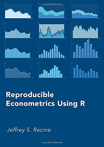 Reproducible Econometrics Using R