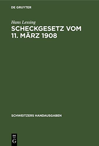 Scheckgesetz vom 11. März 1908 (Schweitzers Handausgaben)