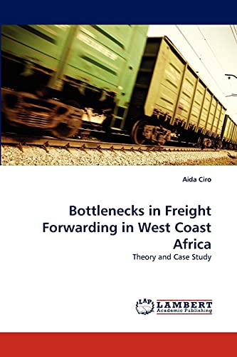 Bottlenecks in Freight Forwarding in West Coast Africa: Theory and Case Study
