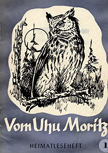 Vom Uhu Moritz: Heimatleseheft Jena Nr, 1 (Heimatlesehefte Jena)