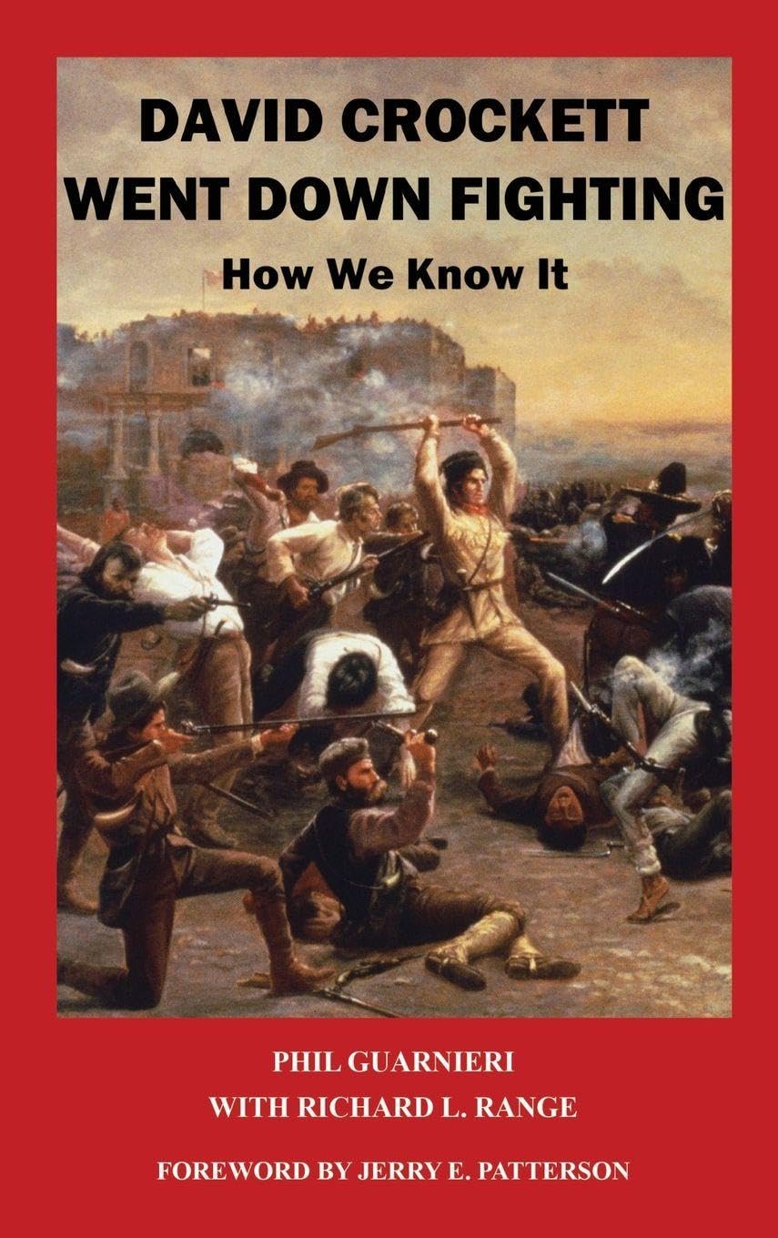 DAVID CROCKETT WENT DOWN FIGHTING: How We Know It