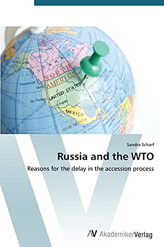 Russia and the WTO: Reasons for the delay in the accession process