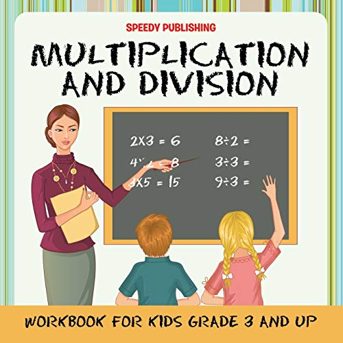Speedy Publishing Llc Multiplication And Division Workbook For Kids Grade 3 And Up