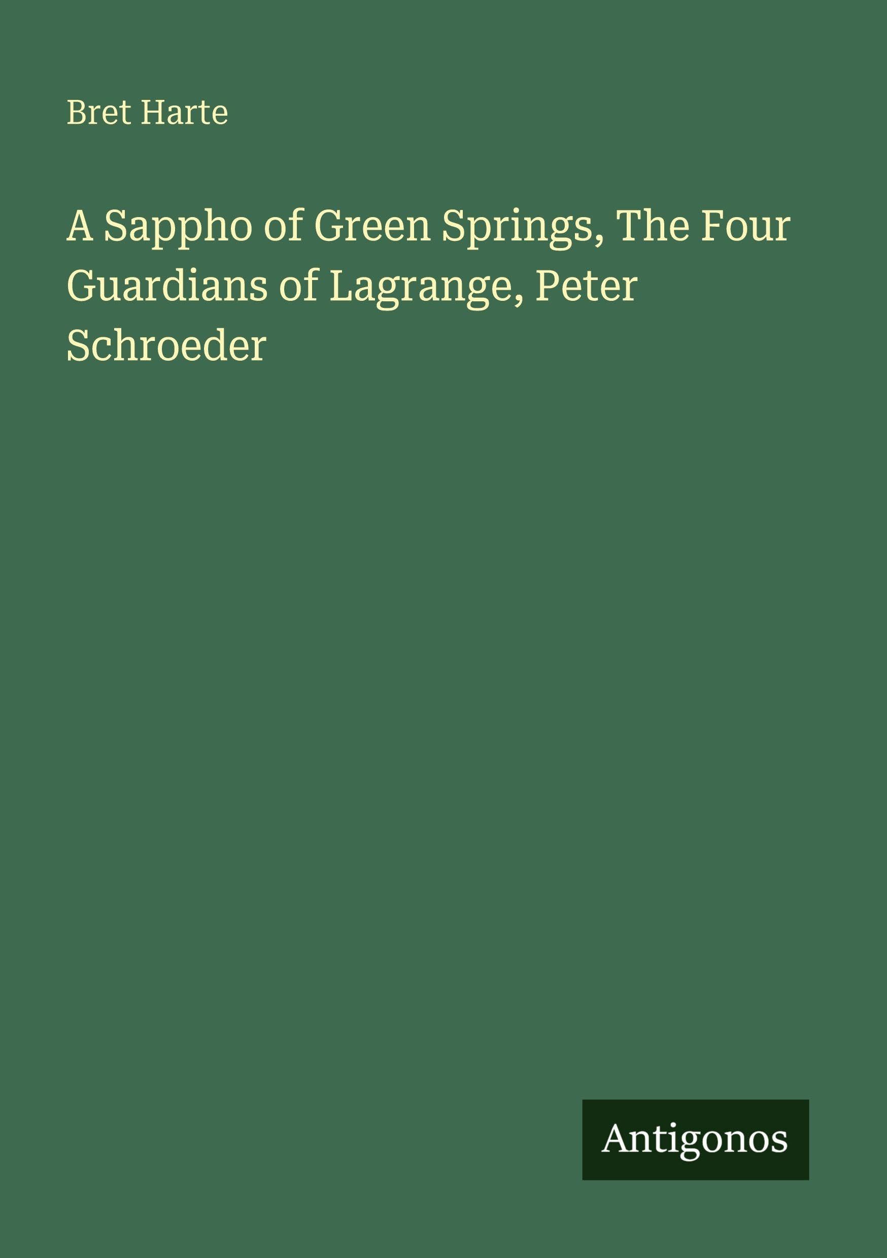 A Sappho of Green Springs, The Four Guardians of Lagrange, Peter Schroeder