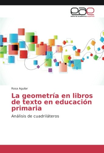 La geometría en libros de texto en educación primaria: Análisis de cuadriláteros