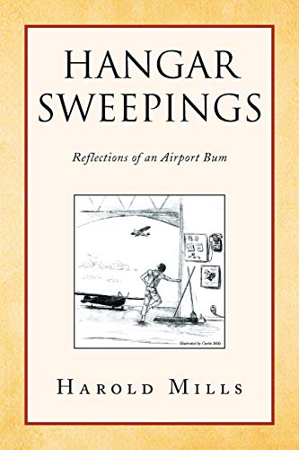 Hangar Sweepings: Reflections of an Airport Bum