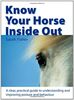 Know Your Horse Inside Out: A Clear, Practical Guide to Understanding And Improving Posture And Behavior: A Clear, Practical Guide to Understanding and Improving Posture and Behaviour