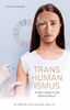 Transhumanismus: Krieg gegen die Menschheit
