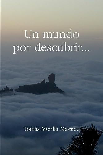 Un mundo por descubrir. . .