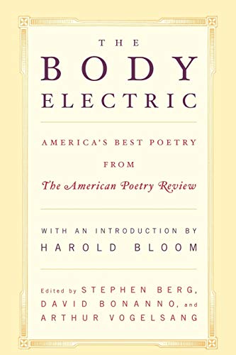 The Body Electric: America's Best Poetry from the American Poetry Review