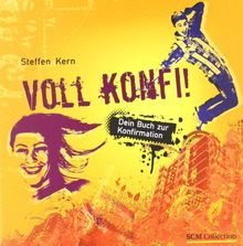 Voll konfi: Dein Buch zur Konfirmation