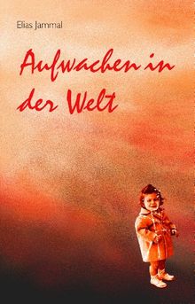 Aufwachen in der Welt
