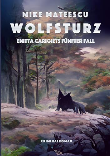 Wolfsturz: Enitta Carigiets fünfter Fall