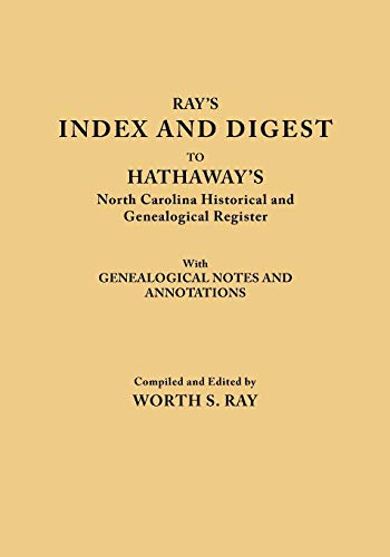 Index and Digest to Hathaway's North Carolina Historical and Genealogical Register. with Genealogical Notes and Annotations (Originally Published as T (Lost Tribes of North Carolina, Part 1, Band 1)