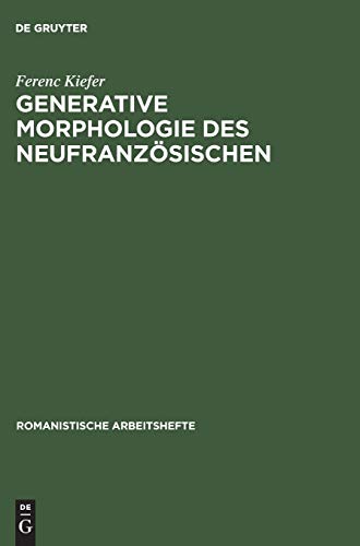 Generative Morphologie des Neufranzösischen (Romanistische Arbeitshefte, 2, Band 2)